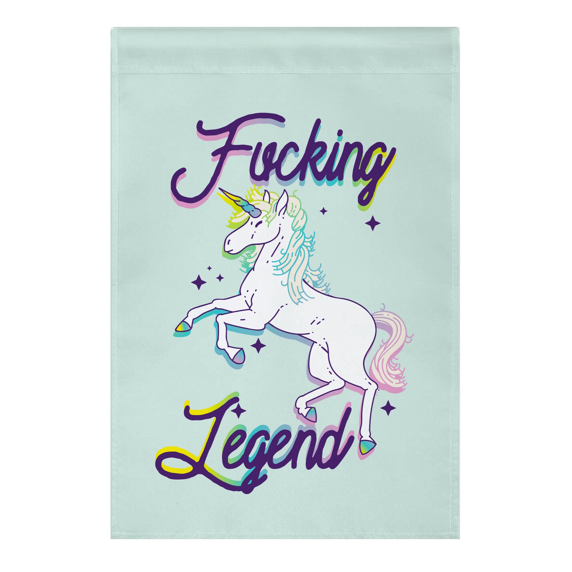 Fucking Legend (Unicorn) Garden Flag
